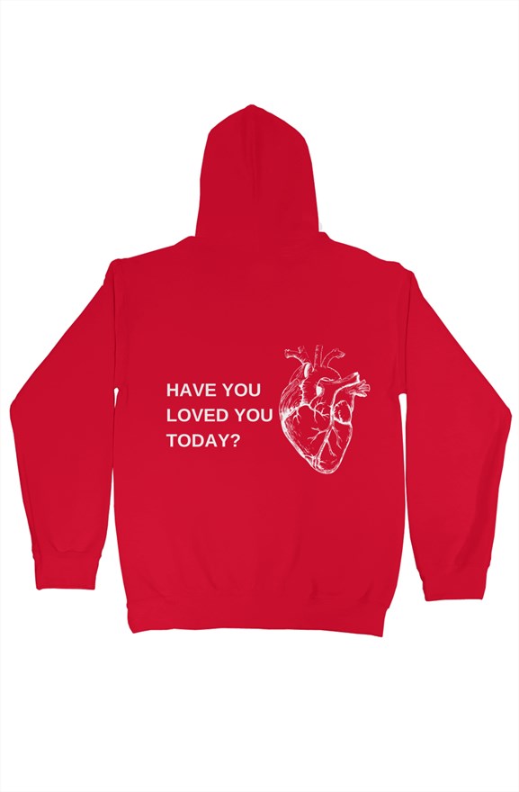 Have You Loved Today Hoodie