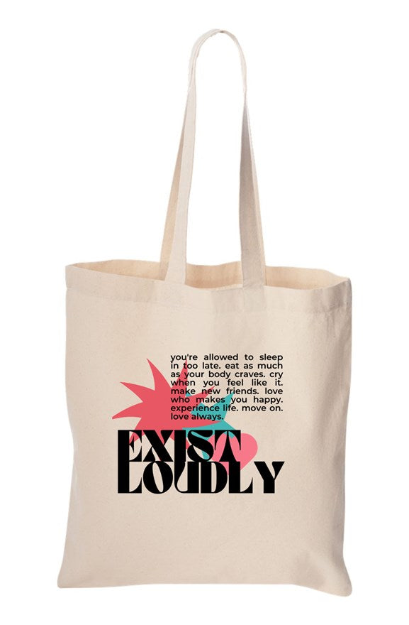 Exist Loudly Tote Bag