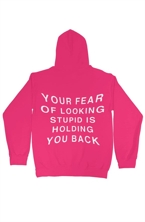 YOUR FEAR IS HOLDING YOU BACK Hoodie